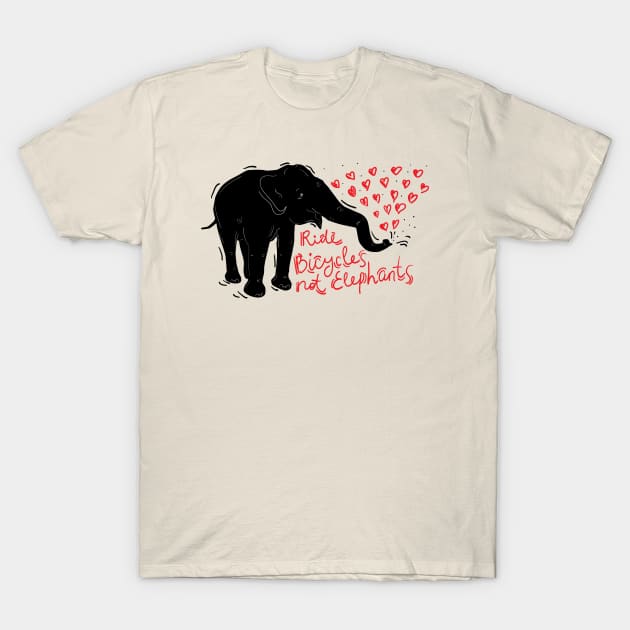 Ride bicycles not elephants (2) T-Shirt by EkaterinaP